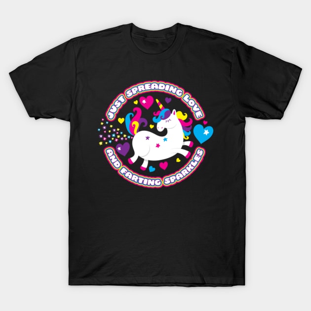 Just Spreading Love and Farting Sparkles  Unicorn T-Shirt by flickskyler179